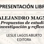 Imagen PRESENTACIÓN DEL LIBRO “ALEJANDRO MAGNO. PROPUESTAS DE ESTUDIO, INVESTIGACIÓN Y REFLEXIÓN”.